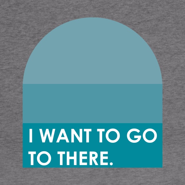 I Want to Go To There | 30 Rock | Liz Lemon Funny Quote T-shirt by TV Tees Co